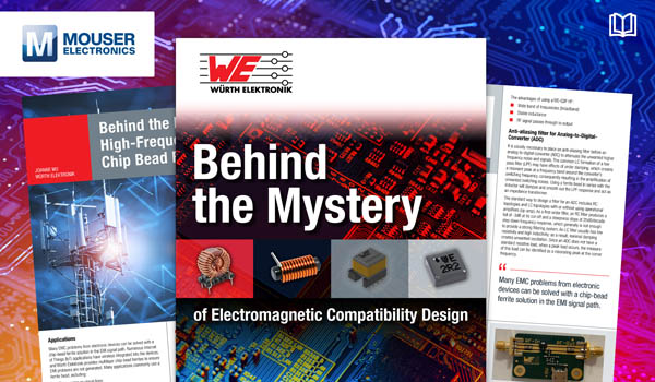 Würth Elektronik攜手貿(mào)澤電子推出全新電子書，助你簡化電磁兼容性設(shè)計(jì)